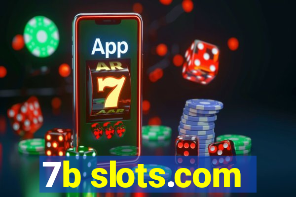 7b slots.com